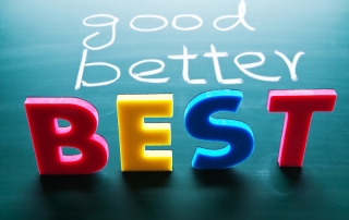 Good, better and best